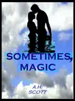 Sometimes, Magic synopsis, comments