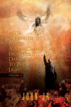 after 30 minutes in hell a man came from the darkness to the light book cover image