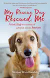 My Rescue Dog Rescued Me synopsis, comments
