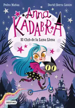 anna kadabra 1. el club de la luna llena imagen de la portada del libro