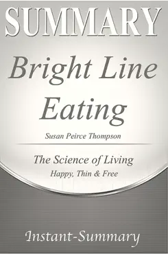 bright line eating: the science of living happy, thin & free summary imagen de la portada del libro