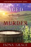 Aged for Murder (A Tuscan Vineyard Cozy Mystery—Book 1) e-book