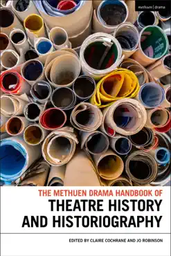 the methuen drama handbook of theatre history and historiography book cover image