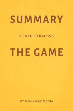 summary of neil strauss’s the game by milkyway media imagen de la portada del libro