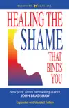 Healing the Shame That Binds You synopsis, comments