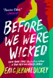 Before We Were Wicked synopsis, comments
