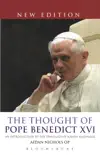 The Thought of Pope Benedict XVI new edition sinopsis y comentarios