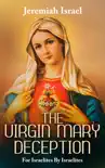 The Virgin Mary Deception synopsis, comments