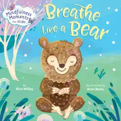 mindfulness moments for kids: breathe like a bear book cover image