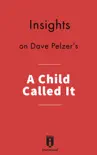 Insights on Dave Pelzer's A Child Called It