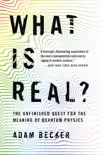 What Is Real? book summary, reviews and download