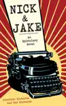 Nick and Jake synopsis, comments