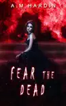 Fear The Dead synopsis, comments