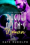 Rogue Alien's Woman book summary, reviews and downlod