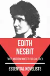 Essential Novelists - Edith Nesbit synopsis, comments