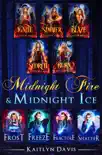 Midnight Fire & Midnight Ice: The Complete Saga