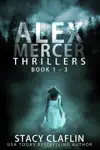 Alex Mercer Thrillers Box Set 1-3
