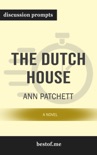 The Dutch House: A Novel by Ann Patchett (Discussion Prompts) book summary, reviews and downlod