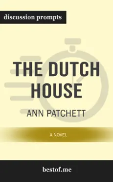 the dutch house: a novel by ann patchett (discussion prompts) book cover image