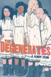The Degenerates book summary, reviews and download