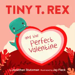 tiny t. rex and the perfect valentine book cover image