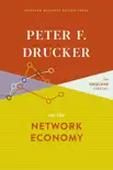 Peter F. Drucker on the Network Economy synopsis, comments