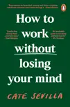 How to Work Without Losing Your Mind sinopsis y comentarios