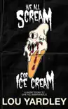 We All Scream for Ice Cream synopsis, comments