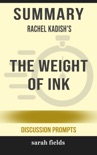 Summary of The Weight of Ink by Rachel Kadish (Discussion Prompts) book summary, reviews and downlod