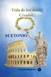 Vida de los doce Césares sinopsis y comentarios