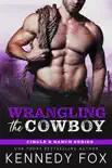 Wrangling the Cowboy synopsis, comments