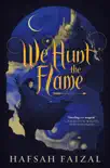 We Hunt the Flame synopsis, comments