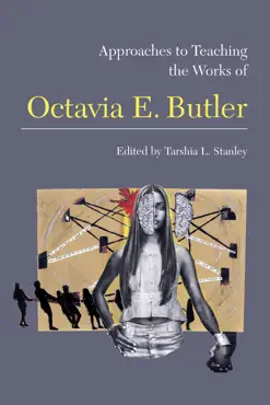 approaches to teaching the works of octavia e. butler book cover image