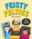 Feisty Felties synopsis, comments