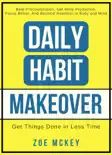 Daily Habit Makeover book summary, reviews and download