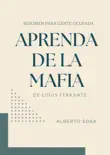 Resumen de Aprenda de la Mafia, de Louis Ferrante synopsis, comments