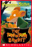 The Phantom Bandit (Geronimo Stilton #70) book summary, reviews and download