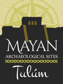 tulum - mayan archaeological sites imagen de la portada del libro
