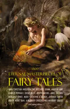1500 eternal masterpieces of fairy tales: cinderella, rapunzel, the spleeping beauty, the ugly ducking, the little mermaid, beauty and the beast, aladdin and the wonderful lamp, the happy prince, blue beard... book cover image