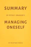 Summary of Peter F. Drucker’s Managing Oneself by Milkyway Media sinopsis y comentarios
