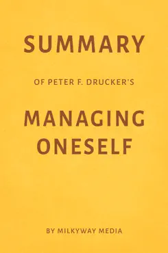 summary of peter f. drucker’s managing oneself by milkyway media imagen de la portada del libro