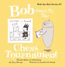 Bob Goes to the Chess Tournament reviews