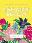 Growing Boldly synopsis, comments