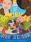 If Dominican Were a Color synopsis, comments