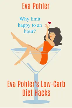 eva pohler's low-carb diet hacks: keto dieting made easy book cover image