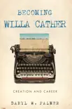 Becoming Willa Cather sinopsis y comentarios