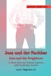 German Reader, Level 1 Beginners (A1): Jens und der Nachbar sinopsis y comentarios