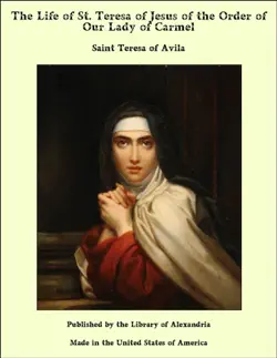 the life of st. teresa of jesus of the order of our lady of carmel book cover image