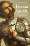 Hernán Cortés: Inventor de México sinopsis y comentarios