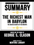 Extended Summary Of The Richest Man In Babylon: The Success Secrets Of The Ancients - Based On The Book By George S. Clason sinopsis y comentarios